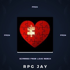 Pain (scarred From Love Remix)