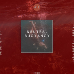Neutral Buoyancy w/Shoemaker EP008