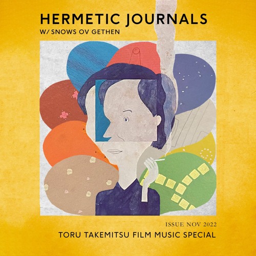 Hermetic Journals: Toru Takemitsu Film Music Special (October 2022)