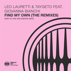 Leo Lauretti & Taygeto Feat. Giovanna Bianchi - Find My Own (Mind Of One Remix)