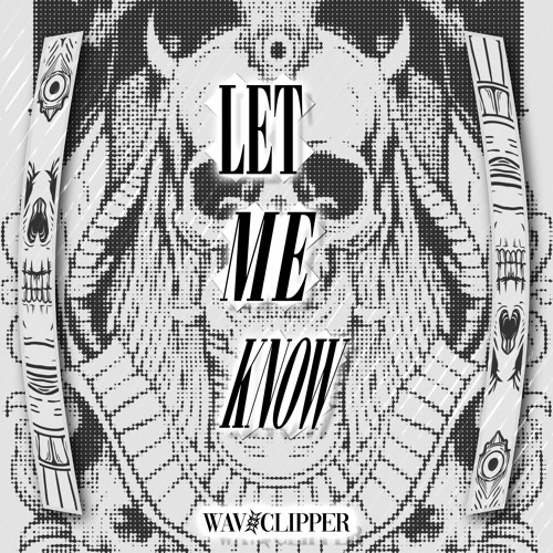 LET ME KNOW