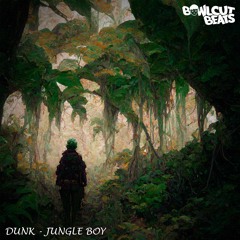 Dunk ‘Jungle Boy’ (Teej Remix)[Bowlcut Beats]
