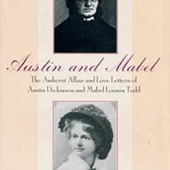 Read PDF EBOOK EPUB KINDLE Austin and Mabel: The Amherst Affair and Love Letters of A