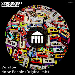 Vorslov - Noise People (Overhouse Records)