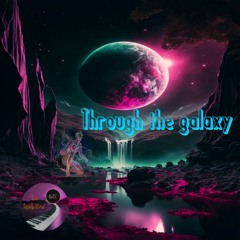 Through the galaxy (Durch die Galaxie)