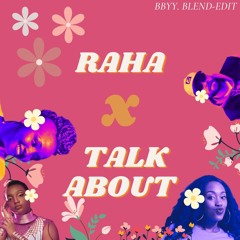 Raha X Talk About