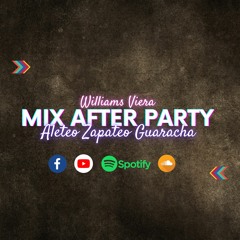 Mix After Party #1  ALETEO, ZAPATEO ,GUARACHA [Williams Viera]