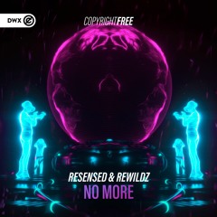 Resensed & Rewildz - No More