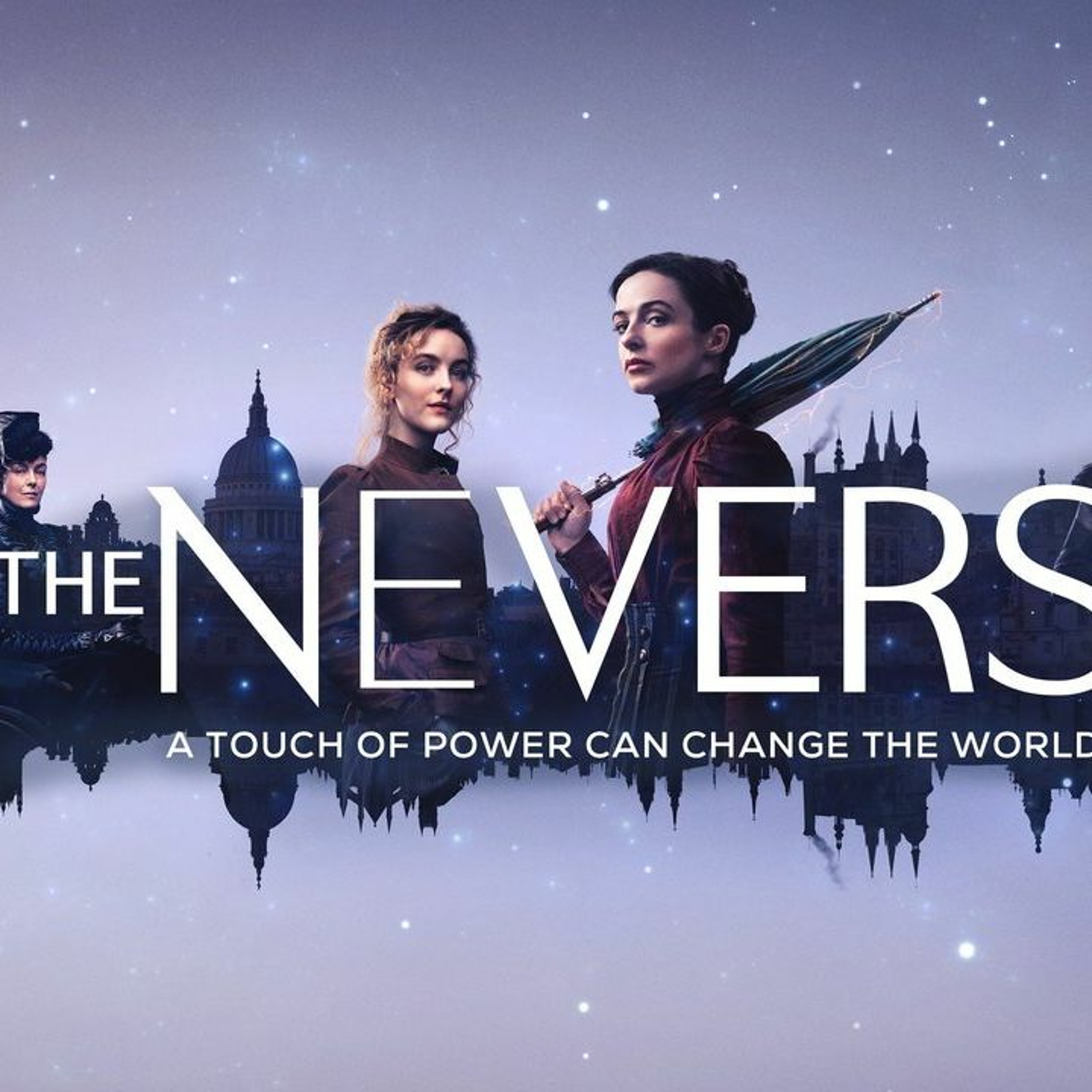 2 Guys A Girl And A Podcast - Episode 180 -The Nevers - S01E01 - The Pilot episode artwork