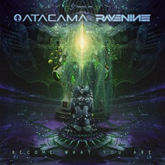 Atacama & Rave Nine - Become What You Are | OUT NOW on Digital Om!