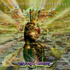 Ballad Of The Frog Princess [mastered - Final]