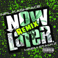 NFL Feat. Heem Stackz - Now Laters Remix