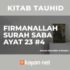 Firman Allah pada Surah Saba Ayat 23 #4 - Ustadz Ahmad Zainuddin, Lc