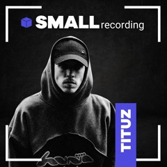 SMALLrecording - Tituz (Live) @ SMALLroom Weekender 15.11.2024