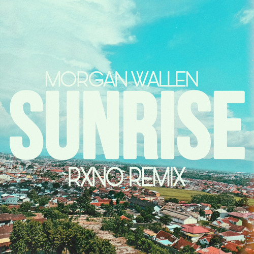 Stream Wallen Sunrise (RXNO Remix) by RXNO Listen online for