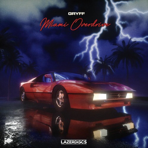 Gryff - Miami Overdrive (Extended Edit)