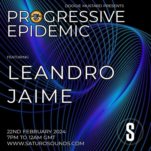 Leandro Jaime - Progressive Epidemic Guest Mix