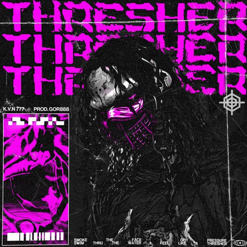 THRESHER (PROD. GOR888)