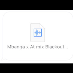 Mbanga & DJ A.T Blackout Mix Ft BigTime