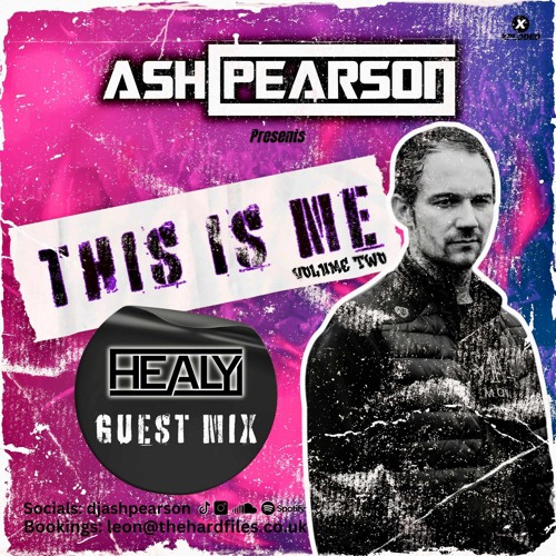 Ash Pearson - This Is Me Volume 2 Ft. Guest Mix Healy