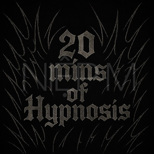 20 mins of Hypnosis