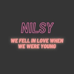 We Fell In Love When We Were Young