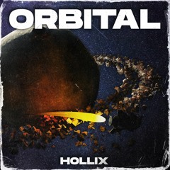 HOLLIX - ORBITAL 🪐 [FREE DOWNLOAD]
