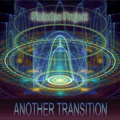 Pleiades Project - Another Transition (Original Mix)