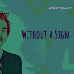 Without a Sign