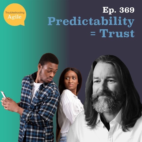 Predictability = Trust