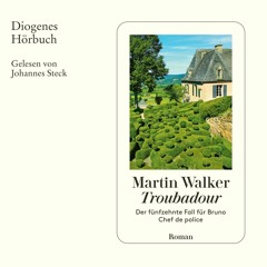 Martin Walker, Troubadour. Diogenes Hörbuch 978-3-257-69505-2