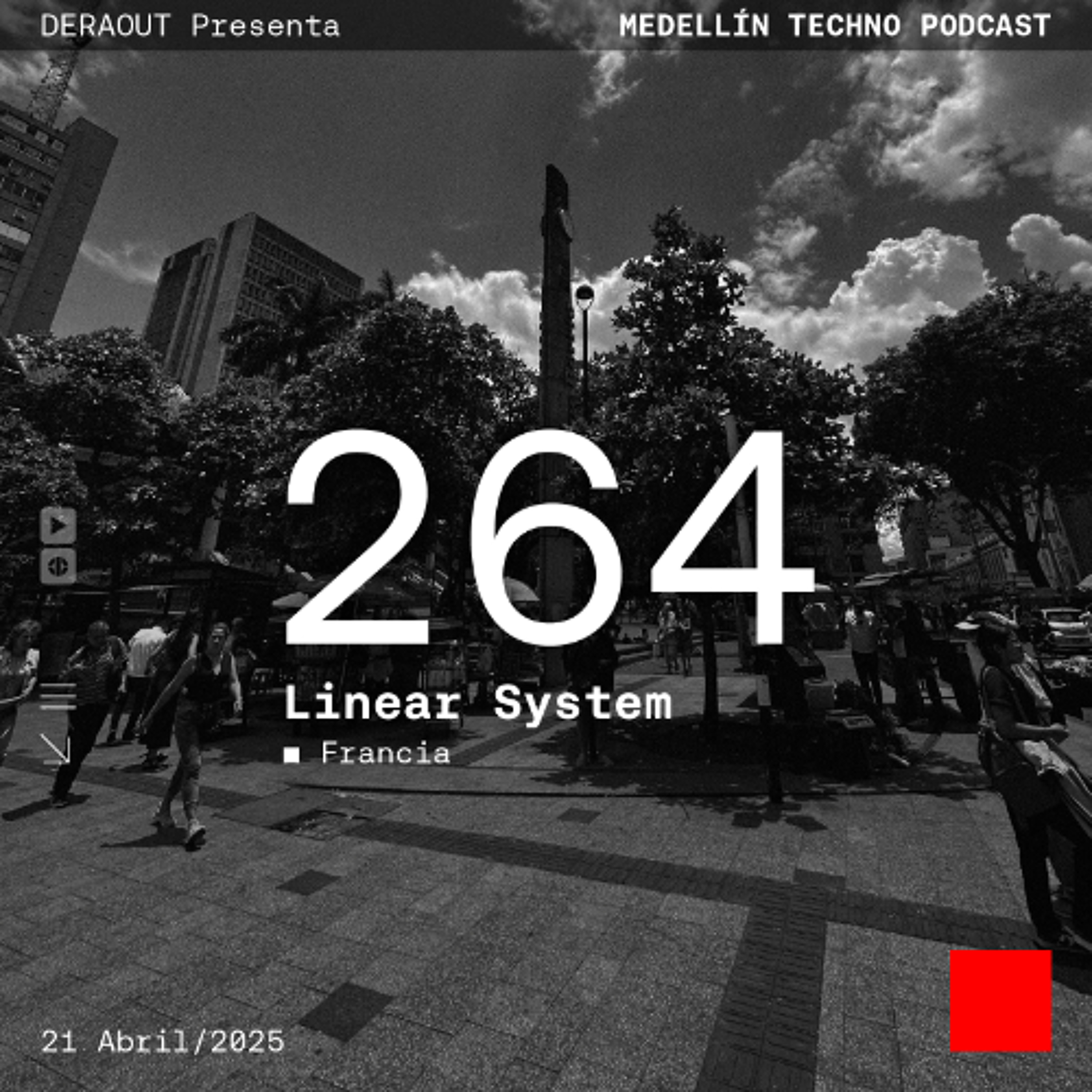 MTP 264 - Medellin Techno Podcast Episodio 264 - Linear System