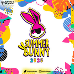 Private Ryan Presents Summer Bunny 2025 (The Heatwave)