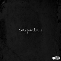 Skywalk II (feat. 4hsile)