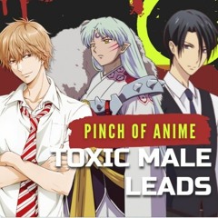 Toxic Male Leads in Anime - A Pinch Of Anime