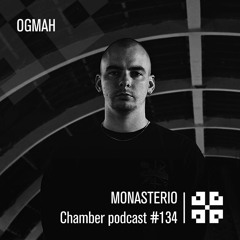 Monasterio Chamber Podcast #134 OGMAH