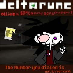 The Number you dialed is not in service. - [Deltarune: Ollie's The Same Same Same Puppet]