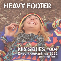 Mix Series #004 - Experimental at 1111 [Downtempo / Indie]