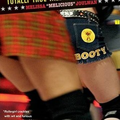 [Get] [EPUB KINDLE PDF EBOOK] Rollergirl: Totally True Tales from the Track by  Melis