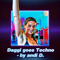 Daggi goes Techno