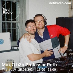 Netil Radio | Max Q b2b Professor Roth [25.01.2024]