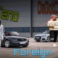 DaGotCash ft teno-foreign