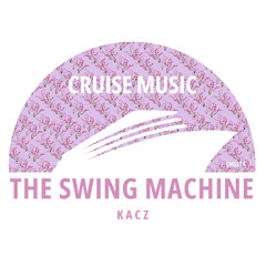 KACZ - The Swing Machine (Radio Edit) [CMS514]