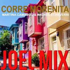 Corre Morenita - Martina Camargo & Andrea Echeverri  Joel Mix
