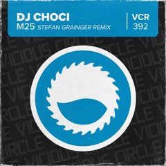DJ Choci - M25 (Stefan Grainger Remix) [Vicious Circle] *clip*