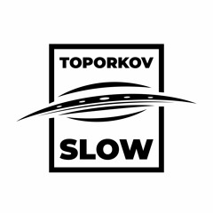 Toporkov Slow - Che Cosa (2016)