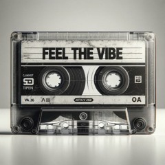 FEEL THE VIBE