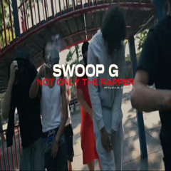 Swoop G - Not Only The Rapper