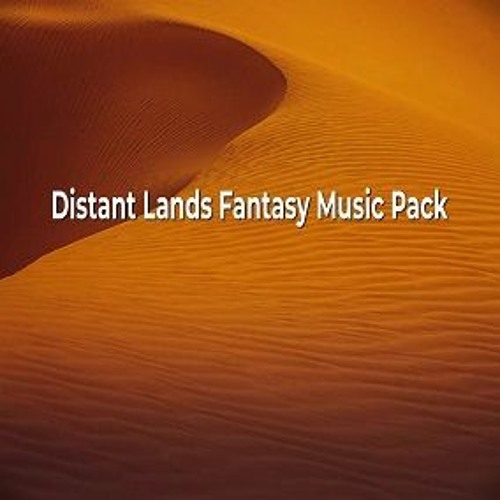 Stream LivingForce Listen to Distant Lands Fantasy Music Pack