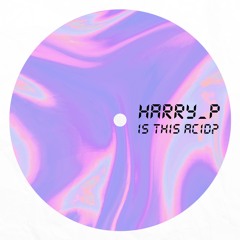 Is This Acid?⠀[FREE DL]